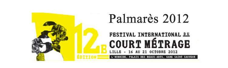 Festival International du Court Métrage de Lille : le Palmarès 2012 !