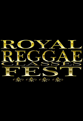 Royal Reggae Classes Fest